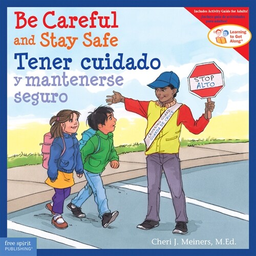 Be Careful and Stay Safe / Tener Cuidado Y Mantenerse Seguro (Paperback)