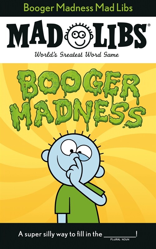 Booger Madness Mad Libs: Worlds Greatest Word Game (Paperback)