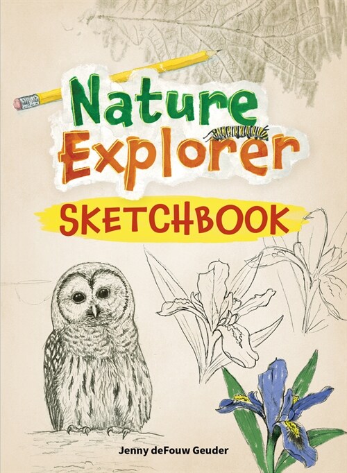 Nature Explorer Sketchbook (Paperback)