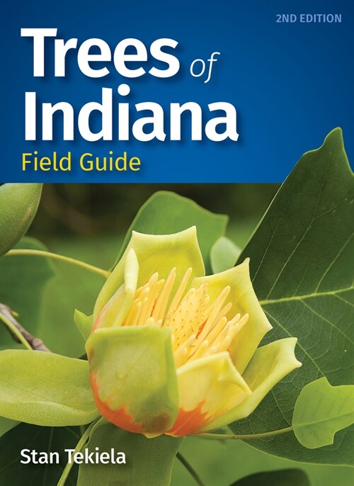 Trees of Indiana Field Guide (Paperback, 2, Revised)