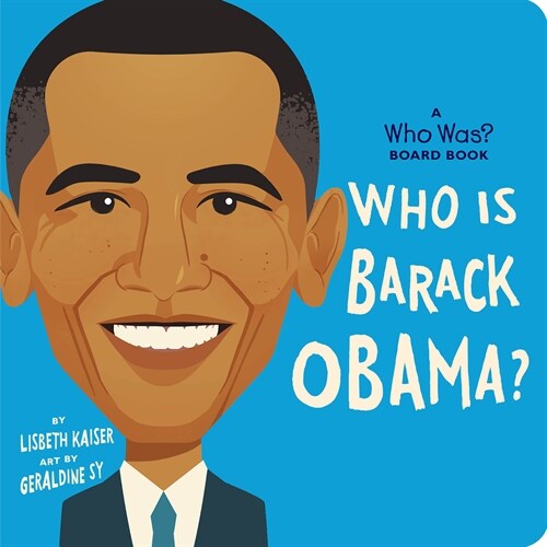 Who Is Barack Obama?: A Who Was? Board Book (Board Books)
