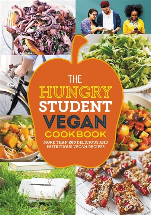 The Hungry Student Vegan Cookbook: More Than 200 Delicious and Nutritious Vegan Recipes (Paperback)