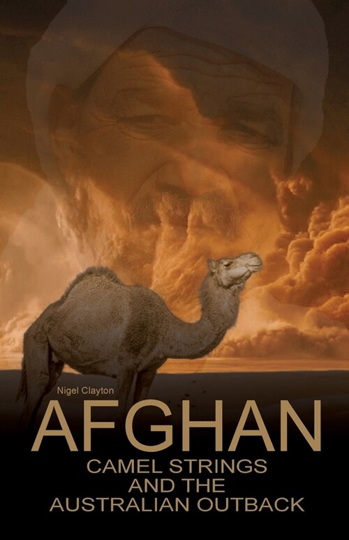 Afghan Camel Strings and the Australian Outback (Paperback)