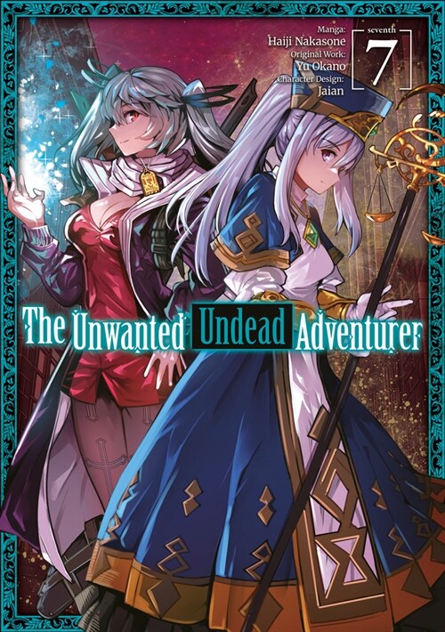 The Unwanted Undead Adventurer (Manga): Volume 7 (Paperback)