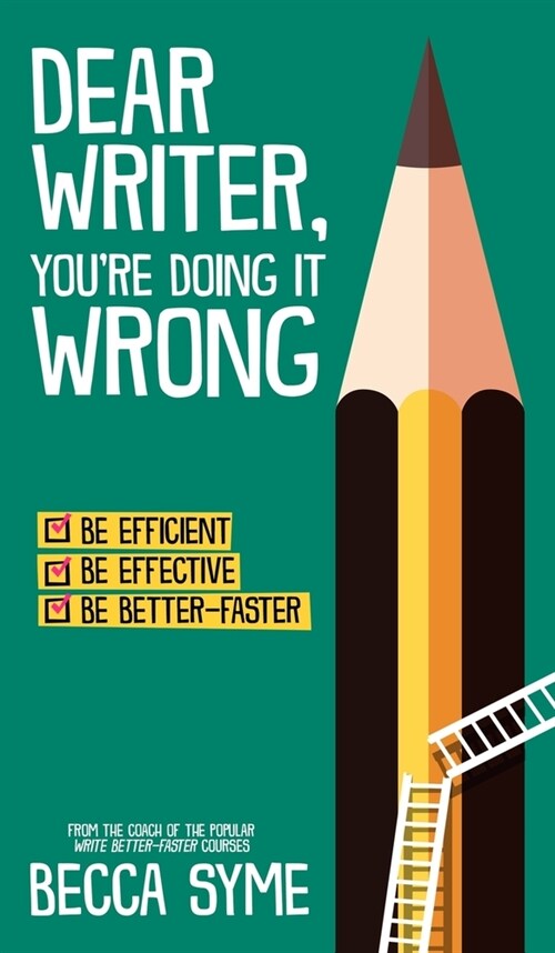 Dear Writer, Youre Doing It Wrong (Hardcover)