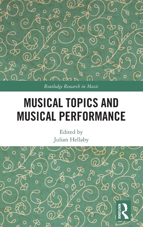 Musical Topics and Musical Performance (Hardcover)