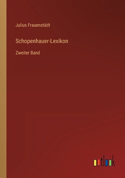 Schopenhauer-Lexikon: Zweiter Band (Paperback)