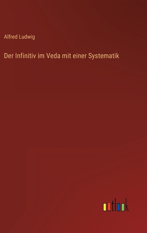 Der Infinitiv im Veda mit einer Systematik (Hardcover)