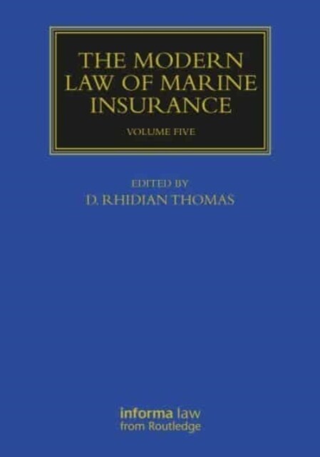 The Modern Law of Marine Insurance : Volume Five (Hardcover)