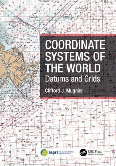 Coordinate Systems of the World : Datums and Grids (Hardcover)