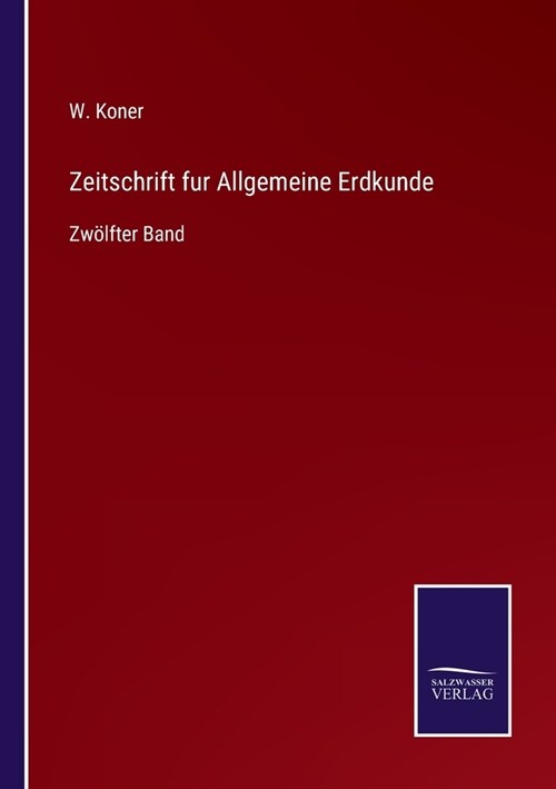 Zeitschrift fur Allgemeine Erdkunde: Zw?fter Band (Paperback)