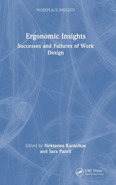 Ergonomic Insights : Successes and Failures of Work Design (Hardcover)