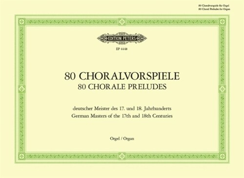 80 Chorale Preludes by German Masters of the 17th and 18th Centuries (Sheet Music)