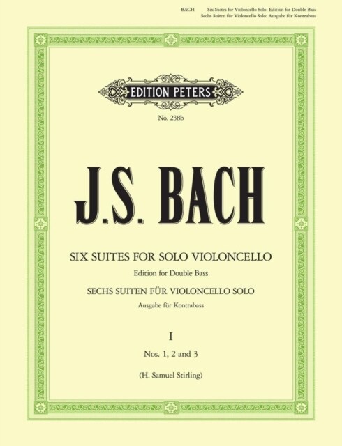 Cello Suites (Transcribed for Double Bass Solo), Vol. 1: Nos. 1-3 (Sheet Music)