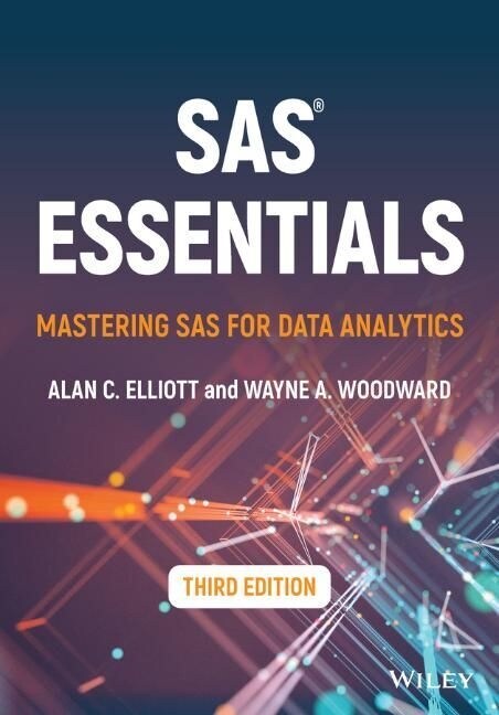 SAS Essentials: Mastering SAS for Data Analytics (Paperback, 3)