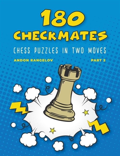180 Checkmates Chess Puzzles in Two Moves, Part 2 (Paperback)