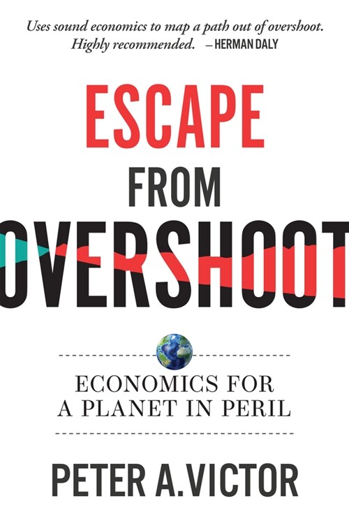 Escape from Overshoot: Economics for a Planet in Peril (Paperback)
