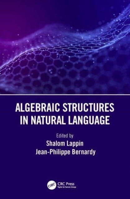 Algebraic Structures in Natural Language (Hardcover)