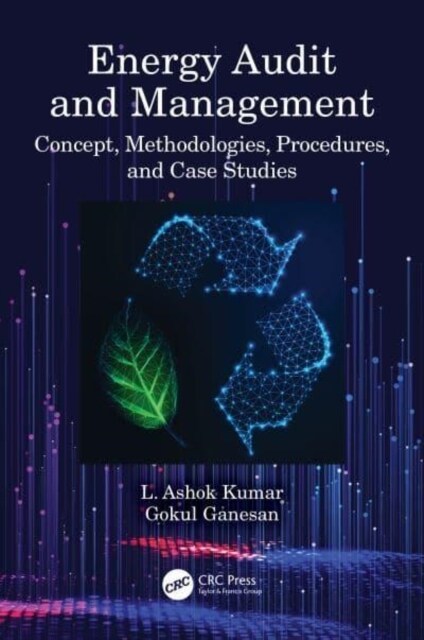 Energy Audit and Management : Concept, Methodologies, Procedures, and Case Studies (Hardcover)
