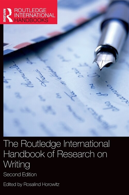 The Routledge International Handbook of Research on Writing (Hardcover, 2 ed)