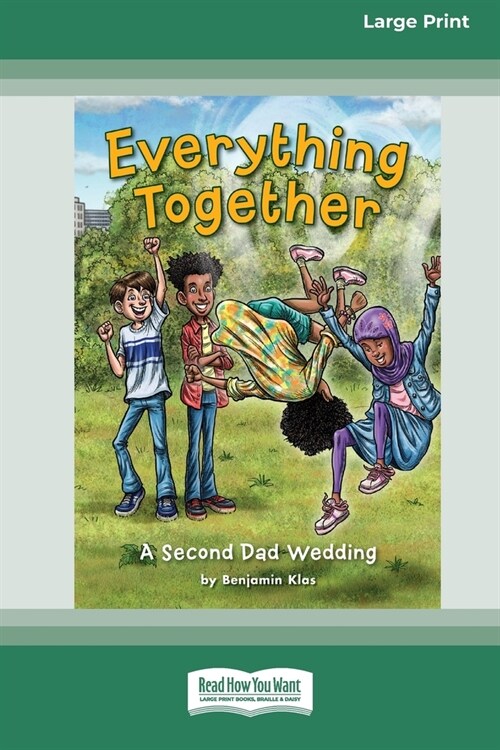 Everything Together: A Second Dad Wedding [16pt Large Print Edition] (Paperback)