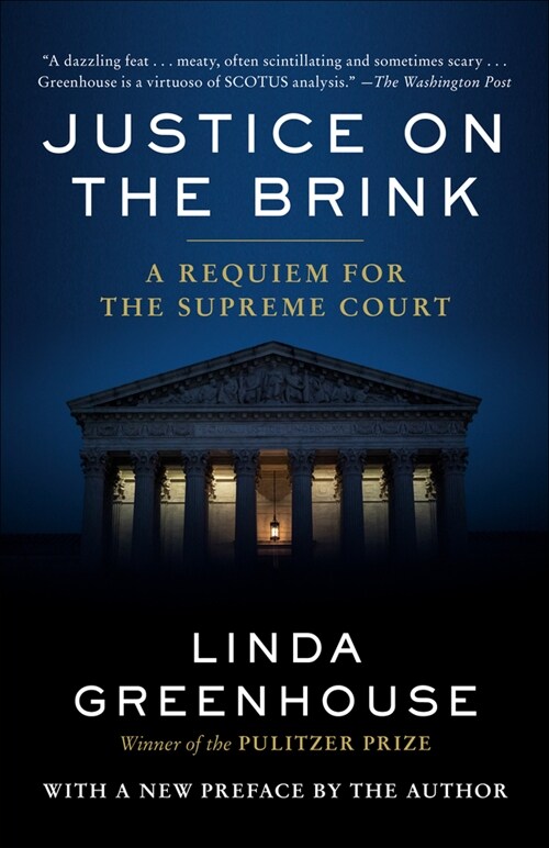Justice on the Brink: A Requiem for the Supreme Court (Paperback)