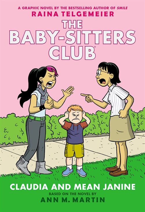 Claudia and Mean Janine: A Graphic Novel (the Baby-Sitters Club #4) (Paperback)