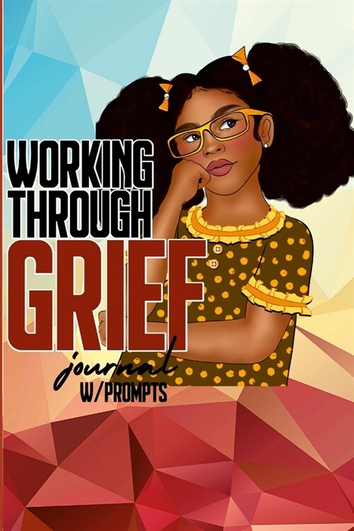 A Girls Journey Through Grief (Paperback)