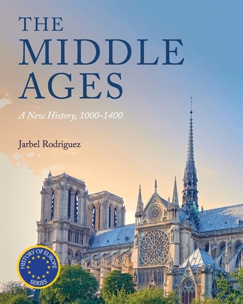 The Middle Ages: A New History, 1000-1400 (Paperback)