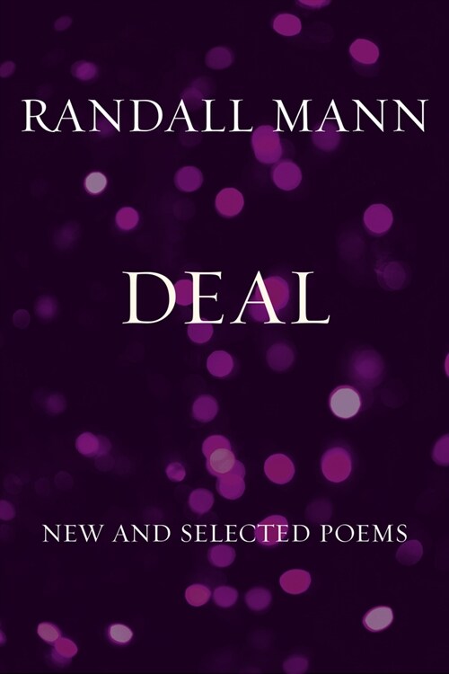 Deal: New and Selected Poems (Paperback)