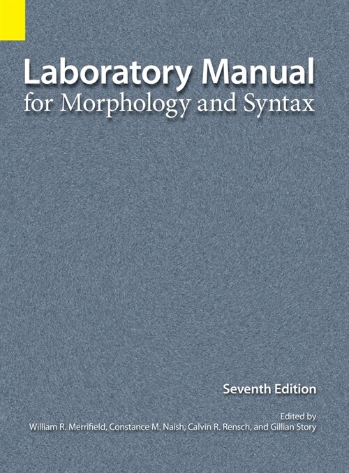 Laboratory Manual for Morphology and Syntax, 7th Edition (Hardcover)