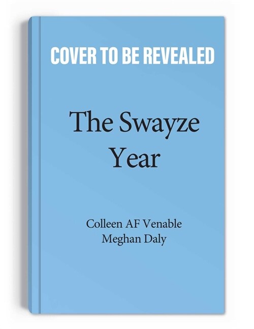 The Swayze Year: Youre Not Old, Youre Just Getting Started! (Paperback)