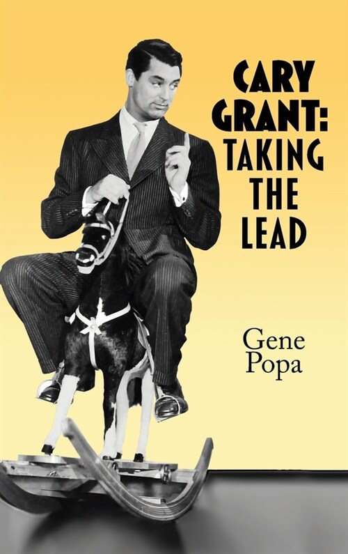 Cary Grant (hardback): Taking the Lead (Hardcover)