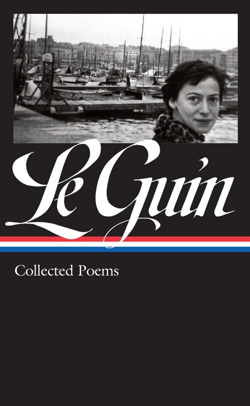 Ursula K. Le Guin: Collected Poems (Loa #368) (Hardcover)