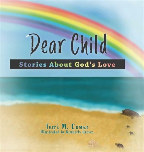 Dear Child: Stories About Gods Love (Hardcover)