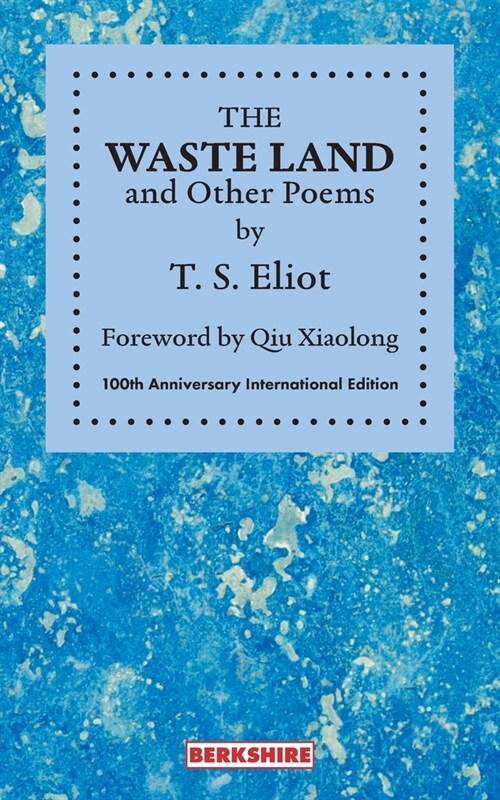 THE WASTE LAND and Other Poems: 100th Anniversary International Edition (Paperback)