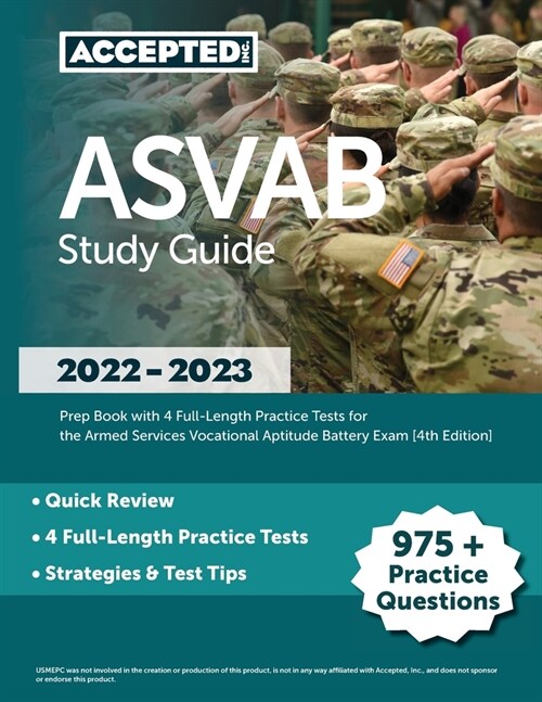 ASVAB Study Guide 2022-2023: Prep Book with 4 Full-Length Practice Tests for the Armed Services Vocational Aptitude Battery Exam [4th Edition] (Paperback)