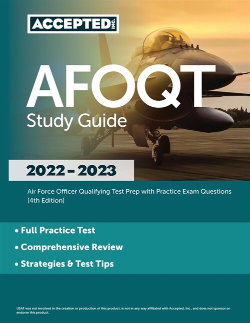 AFOQT Study Guide 2022-2023: Air Force Officer Qualifying Test Prep with Practice Exam Questions [4th Edition] (Paperback)