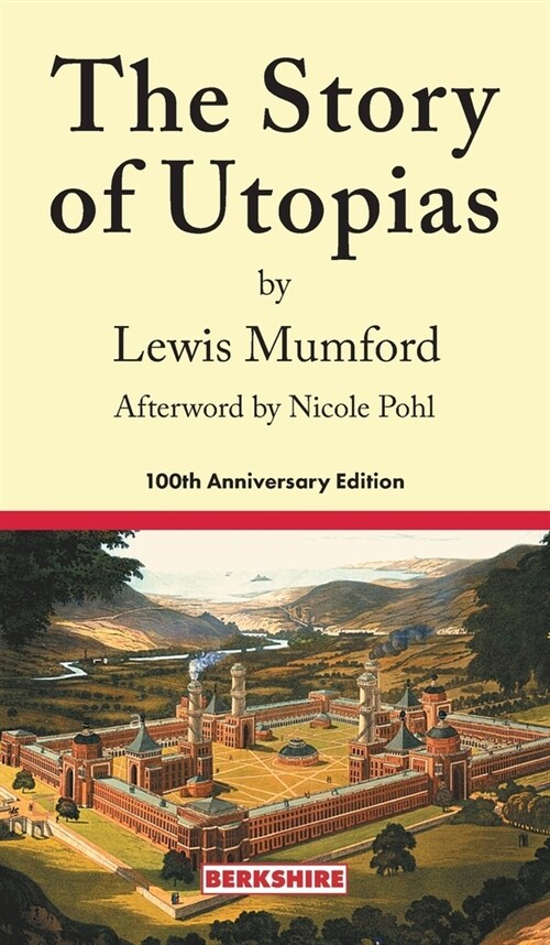 The Story of Utopias: 100th Anniversary Edition (Hardcover, 100, Anniversary)