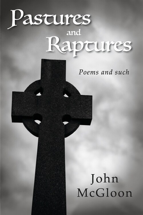 Pastures and Raptures: Poems and Such (Paperback)