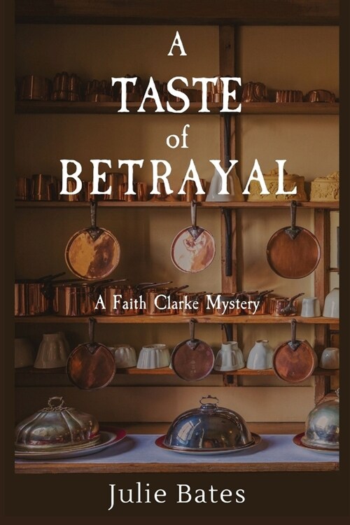 A Taste of Betrayal: A Faith Clarke Mystery (Paperback)