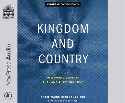 Kingdom and Country: Following Jesus in the Land That You Love (Audio CD)