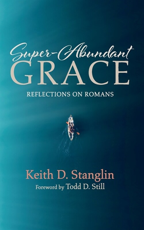 Super-Abundant Grace (Hardcover)