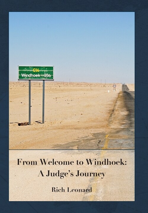 From Welcome to Windhoek: a Judges Journey (Hardcover)