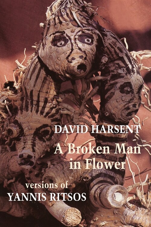 A Broken Man in Flower : Versions of Yannis Ritsos (Paperback)