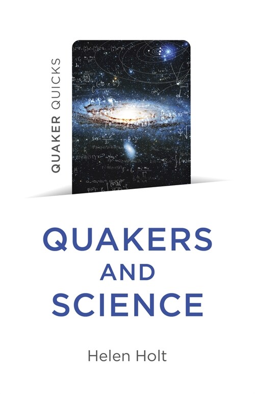 Quaker Quicks - Quakers and Science (Paperback)