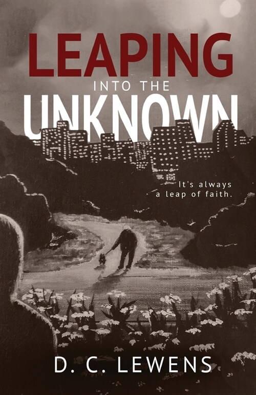 Leaping into the Unknown (Paperback)