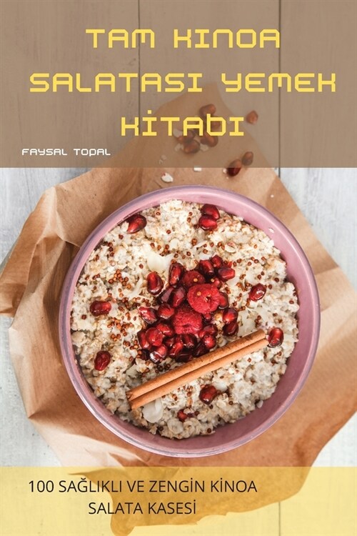 Tam Kinoa Salatasi Yemek Kİtabi (Paperback)