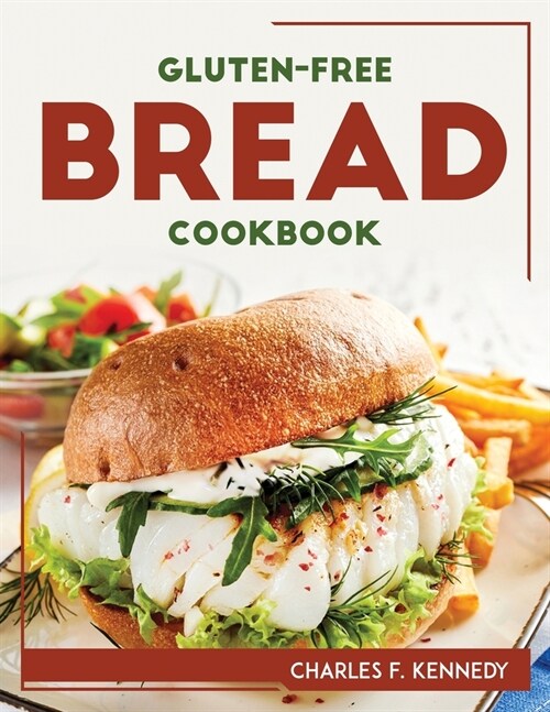 Gluten-Free Bread Cookbook (Paperback)