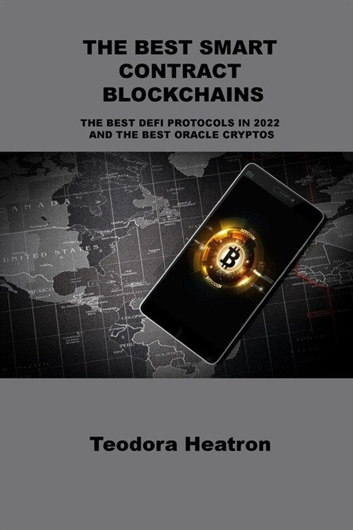The Best Smart Contract Blockchains: The Best Defi Protocols in 2022 and the Best Oracle Cryptos (Paperback)